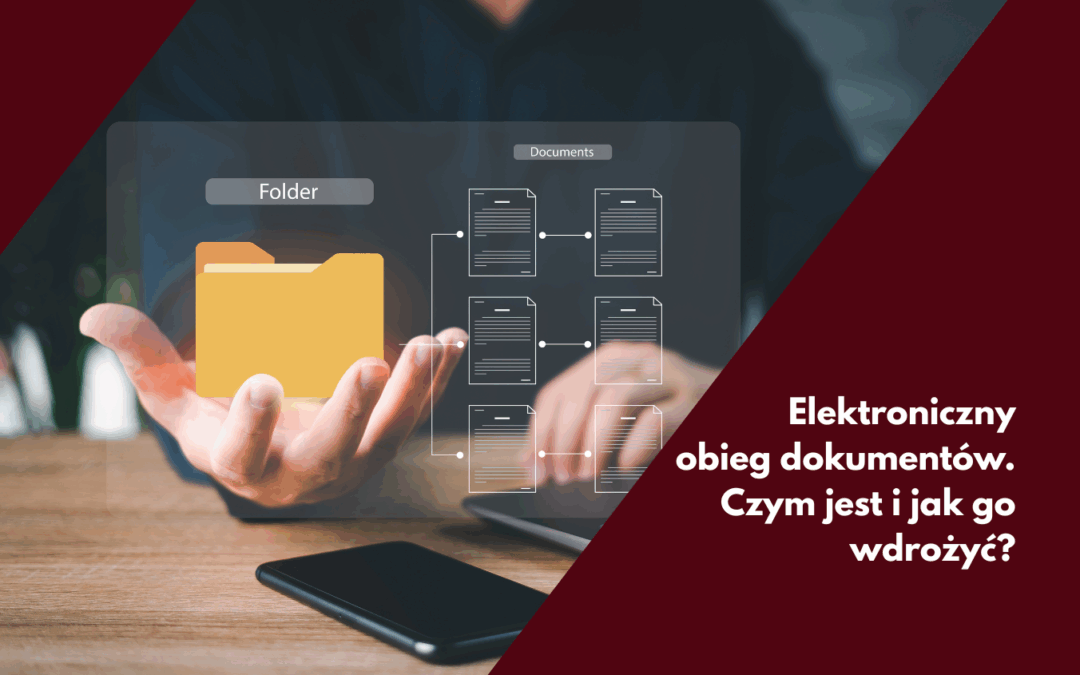 Elektroniczny obieg dokumentów – czym jest i jak go wdrożyć?