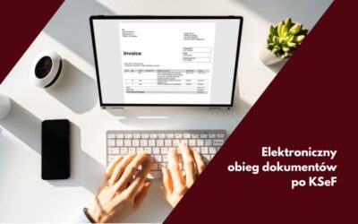 Elektroniczny obieg dokumentów po KSeF – przykłady wdrożeń