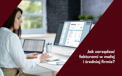 Jak zarządzać fakturami w małej i średniej firmie? SaldeoSMART w praktyce