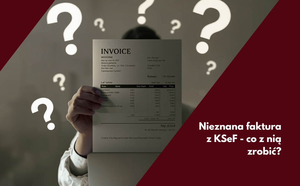 Co zrobić z fakturą z KSeF, której nikt w firmie nie rozpoznaje?