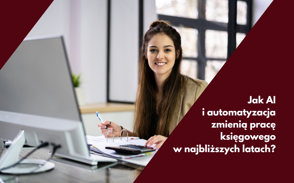 Jak AI i automatyzacja zmienią pracę księgowego w najbliższych latach?